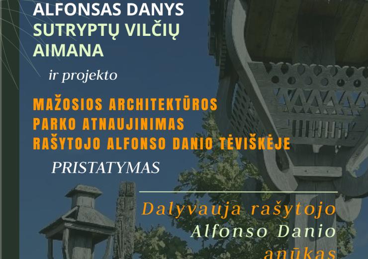 „Mažosios architektūros parko atnaujinimas rašytojo Alfonso Danio tėviškėje“ 