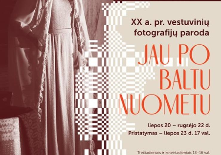 XX a. per. fotografijų paroda iš Rokiškio krašto muziejaus rinkinių JAU PO BALTU NUOMETU